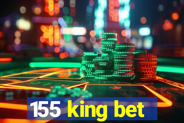 155 king bet